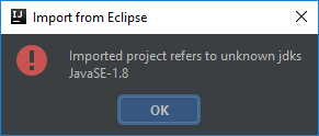 Import from Eclipse error message about unknown JDK